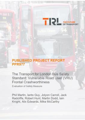 Cover of The Transport for London Bus Safety Standard: Vulnerable Road User (VRU) Frontal Crashworthiness
