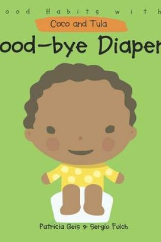 Cover of Good-Bye Diaper!