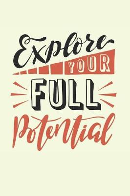 Book cover for Explore Your Full Potential