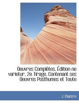 Book cover for Oeuvres Completes. Edition Ne Varietur, 2e Tirage, Contenant Ses Oeuvres Posthumes Et Toute