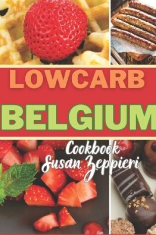 Cover of Low Carb Belgium Cookbook