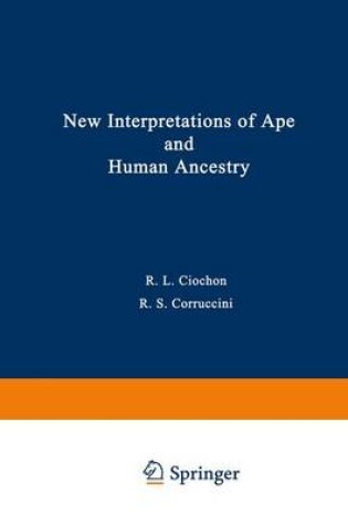 Cover of New Interpretations of Ape and Human Ancestry