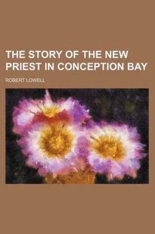 Cover of The Story of the New Priest in Conception Bay