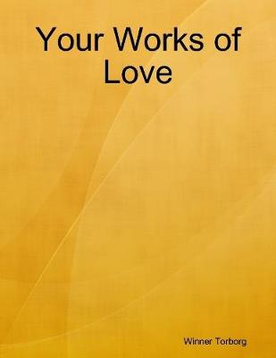Book cover for Your Works of Love