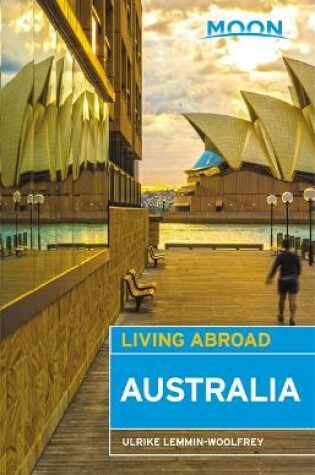 Cover of Moon Living Abroad Australia, 3rd Edition