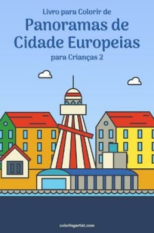 Cover of Livro para Colorir de Panoramas de Cidade Europeias para Criancas 2