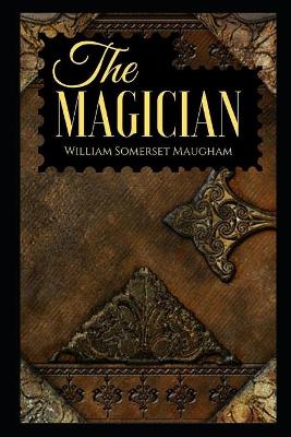 Book cover for The Magician by W. Somerset Maugham - illustrated and annotated edition -