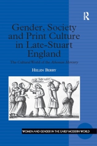 Cover of Gender, Society and Print Culture in Late-Stuart England