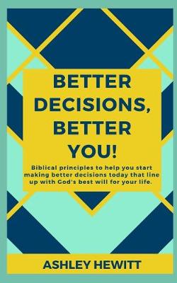 Book cover for Better Decisions, Better You!