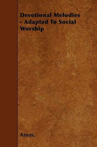 Cover of Devotional Melodies - Adapted To Social Worship