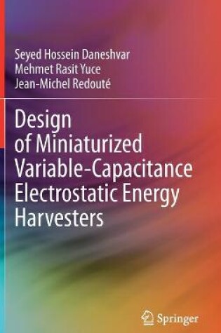 Cover of Design of Miniaturized Variable-Capacitance Electrostatic Energy Harvesters