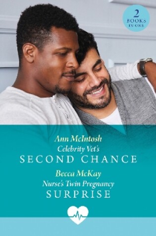 Cover of Celebrity Vet's Second Chance / Nurse's Twin Pregnancy Surprise