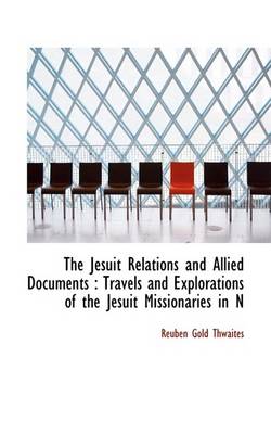 Book cover for The Jesuit Relations and Allied Documents