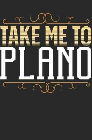 Cover of Take Me To Plano