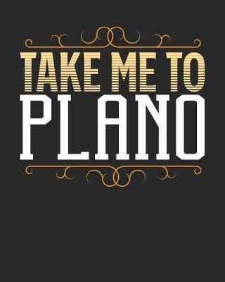 Book cover for Take Me To Plano