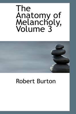 Book cover for The Anatomy of Melancholy, Volume 3