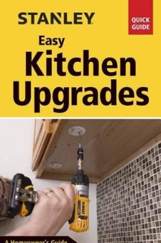 Cover of Stanley Easy Kitchen Upgrades