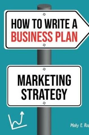 Cover of How To Write A Business Plan Marketing Strategy