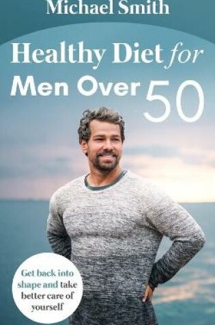 Cover of Healthy Diet for Men Over 50