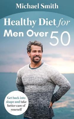 Book cover for Healthy Diet for Men Over 50