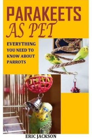Cover of Parakeets as Pet