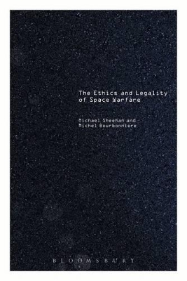 Book cover for The Ethics and Legality of Space Warfare