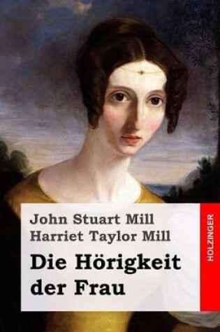 Cover of Die Hoerigkeit der Frau