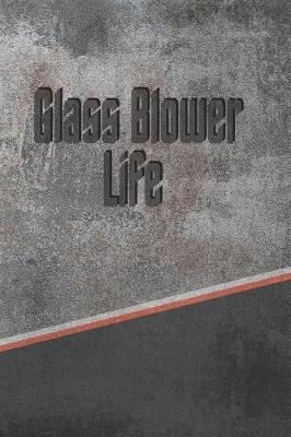 Book cover for Glass Blower Life