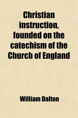 Book cover for Christian Instruction, Founded on the Catechism of the Church of England