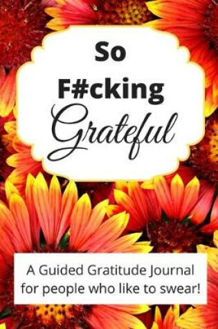 Cover of So Fucking Grateful