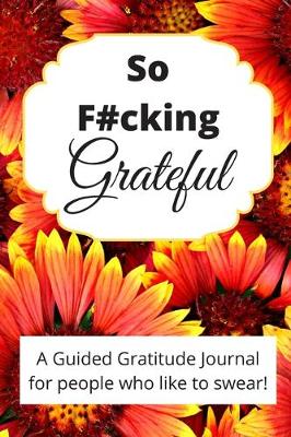 Book cover for So Fucking Grateful