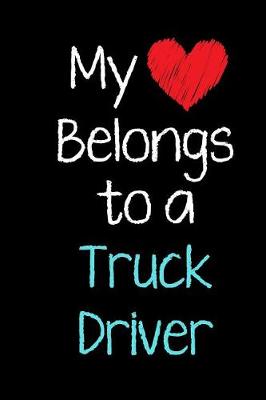 Book cover for My Heart Belongs to a Truck Driver