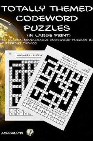 Cover of Totally Themed Codeword Puzzles (in Large Print)