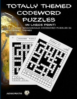 Book cover for Totally Themed Codeword Puzzles (in Large Print)