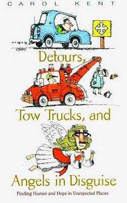 Book cover for Detours, Tow Trucks, and Angels in Disguise
