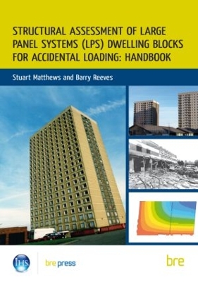 Book cover for Structural Assessment of Large Panel Systems (LPS) Dwelling Blocks for Accidental Loading: Handbook