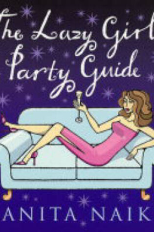 Cover of The Lazy Girl's Party Guide