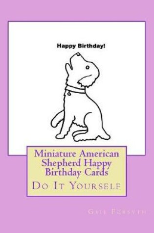 Cover of Miniature American Shepherd Happy Birthday Cards