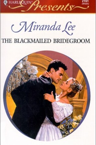 Cover of Blackmailed Bridegroom (Latin Lovers)