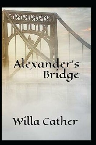 Cover of Alexander's Bridge illustrated Edition