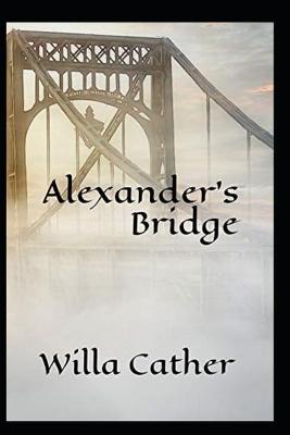 Book cover for Alexander's Bridge illustrated Edition