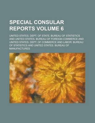 Book cover for Special Consular Reports Volume 6