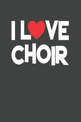 Book cover for I Love Choir