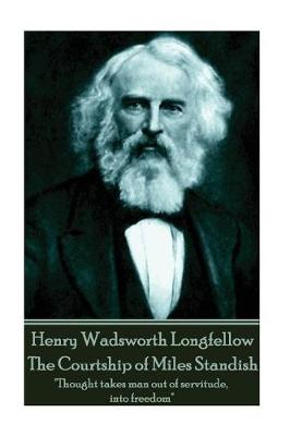 Book cover for Henry Wadsworth Longfellow - The Courtship of Miles Standish