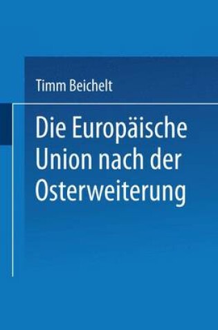 Cover of Die Europaische Union Nach der Osterweiterung