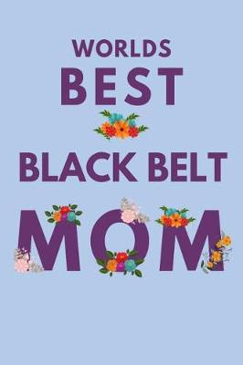 Book cover for Worlds Best Black Belt Mom