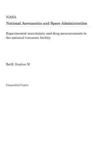 Cover of Experimental Uncertainty and Drag Measurements in the National Transonic Facility