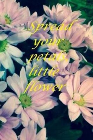 Cover of Spread your petals