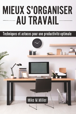 Book cover for Mieux s'Organiser Au Travail