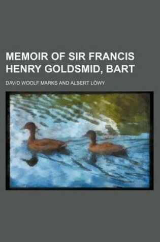 Cover of Memoir of Sir Francis Henry Goldsmid, Bart